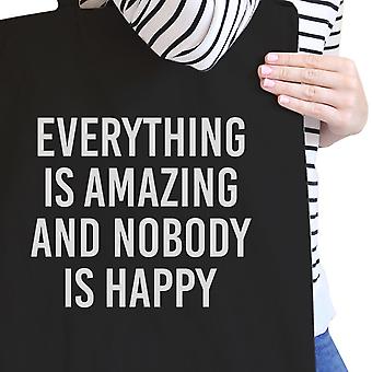 Everything But Nobody Happy Black Canvas Bag Witty Quote School Bag